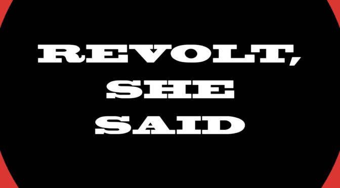 Club Des Femmes: ‘Revolt, She Said’ Tour